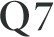 Q7